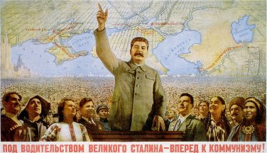 UNDER THE LEADERSHIP OF GREAT STALIN - FORWARD TO COMMUNISM!