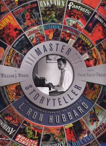 Master Storyteller: L. Ron Hubbard by William J. Widder