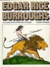 ERB: The Man Who Created Tarzan by Irwin Porges 1975 and 1976