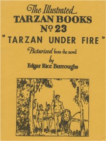 Illustrated Tarzan Books No. 23 - 1968 - Tarzan Under Fire (Tarzan Twins) - William Juhre - 336 Pictures  (1936-38)