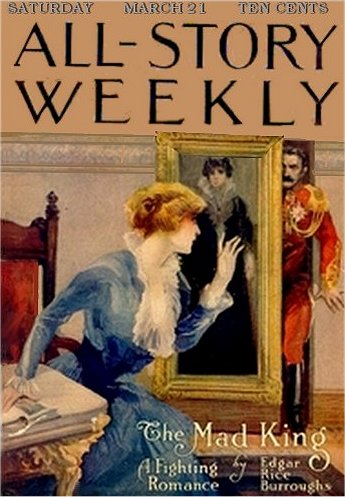 All-Story Weekly - March 21, 1914 - The Mad King