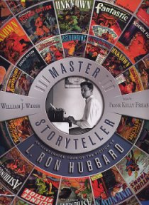 Master Storyteller: L. Ron Hubbard by William J. Widder