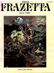 Fantastic Art of Frank Frazetta - Book 3