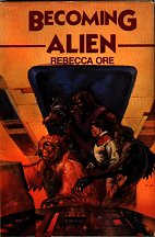 Becoming Alien by Rebecca Ore