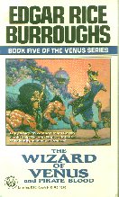 Wizard of Venus & Pirate Blood, Book 5 Venus Series,  Cover art by Richard Hescox. Ballantine 2nd, 1992 $3.95