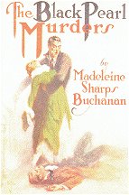 DJ Black Pearl Murders by Madelaine Sharpe Buchanan: McClurg 1930