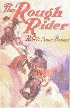 DJ and FP: The Rough Rider by Robert Ames Bennet: McClurg 1925