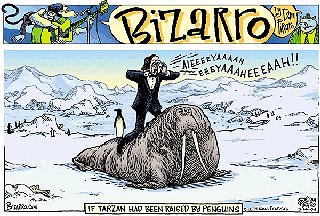Bizarro: If Tarzan had been raised by penguins