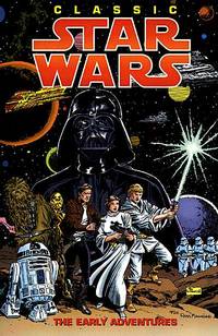 Classic Star Wars : The Early Adventures by Russ Manning.